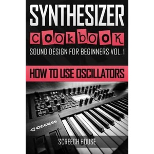 Synthesizer Cookbook | Screech House (ISBN: 9781796803983)