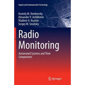 Radio Monitoring | Anatoly M Rembovsky, Alexander V Ashikhmin, Vladimir A Kozmin (ISBN: 9783030089535)