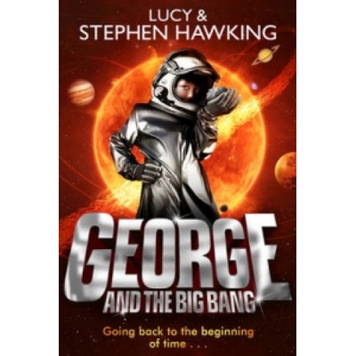 George and the Big Bang - L. Hawking, S. Hawking