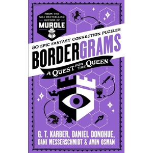 Bordergrams: A Quest for the Queen: FROM THE NO. 1 BESTSELLING AUTHOR OF MURDLE (ISBN: 9781805226161)