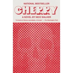 Cherry | Nico Walker (ISBN: 9780525435938)