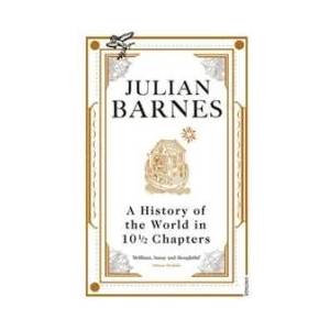 History of the World in 10 1/2 Chapters (ISBN: 9780099540120)