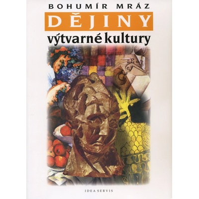 Dějiny výtvarné kultury 3 - Bohumír Mráz