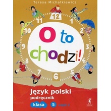 O to chodzi! 5 J?zyk polski Podr?cznik Cz??? 2