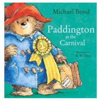 Paddington at the Carnival | Michael Bond