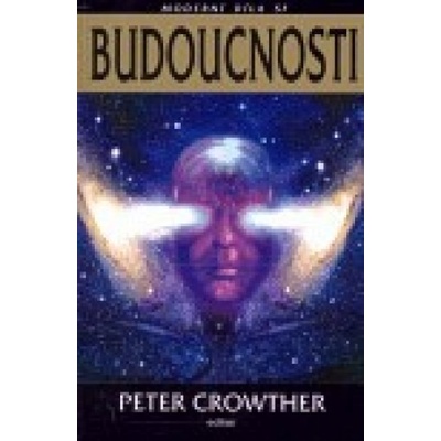 Budoucnosti - Petr Crowther