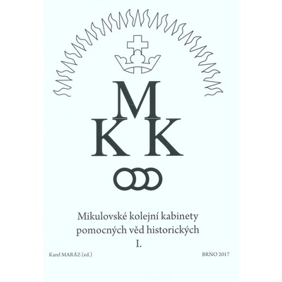 Mikulovské kolejní kabinety pomocných věd historických I.