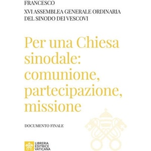 Per una Chiesa sinodale: comunione, partecipazione, missione. Documento finale | Francesco (2024)