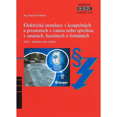 Elektrické instalace v koupelnách a prostorech s vanou nebo sprchou, v saunách, bazénech a fontánách