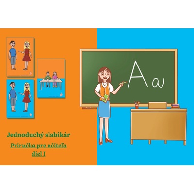 Jednoduchý slabikár – príručka pre učiteľa/rodiča – diel I