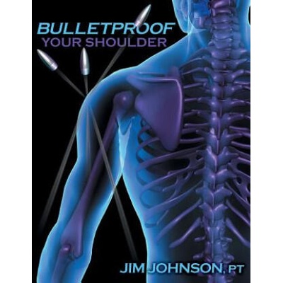 Bulletproof Your Shoulder