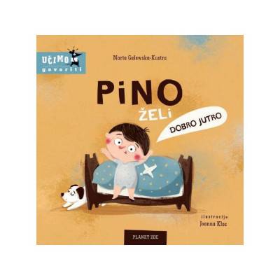 Pino želi dobro jutro (novo izdanje) | Marta Galewska-Kustra, Joanna Klos
