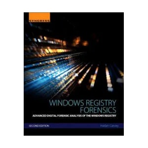 Windows Registry Forensics | Harlan Carvey (ISBN: 9780128032916)