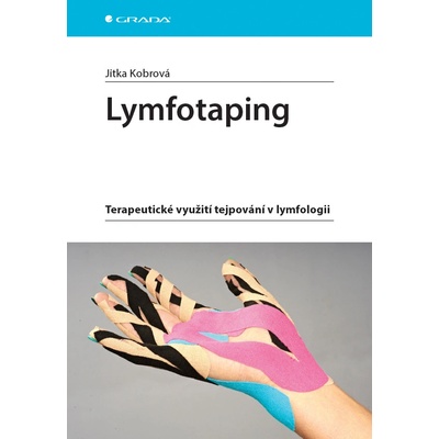 Lymfotaping - Terapeutické využití tejpování v lymfologii - Kobrová Jitka