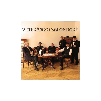 Veteráni zo Salon Doré - Veteráni zo Salon Doré CD