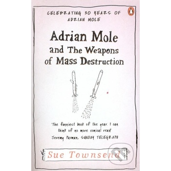 Adrian Mole and the Weapons of Mass Destruction - Sue Townsendová
