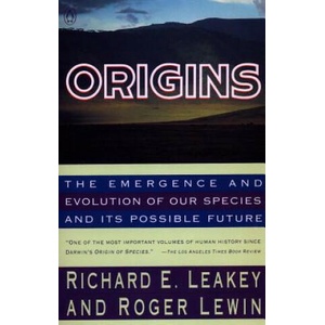 Origins: The Emergence and Evolution of Our Species and Its Possiblefuture | Richard E. Leakey, Roger Lewin (ISBN: 9780140153361)