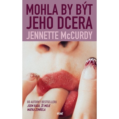Mohla by být jeho dcera - Jennette McCurdy