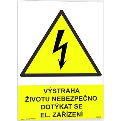 Traiva s.r.o Výstraha životu nebezpečno dotýkat se el. zařízení Verze: Samolepka 210 x 297 mm (A4) tl. 0.1 mm - Kód: 00422