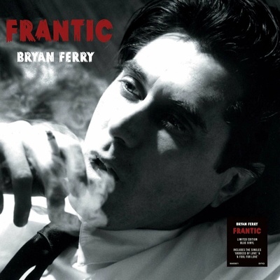 Ferry Bryan - Frantic Reissue Blue Vinyl LP