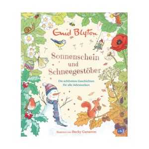Sonnenschein und Schneegestöber - Die schönsten Geschichten für alle Jahreszeiten | Becky Cameron, Renate Weitbrecht (ISBN: 9783570180198)
