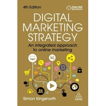 Digital Marketing Strategy - An Integrated Approach to Online Marketing
