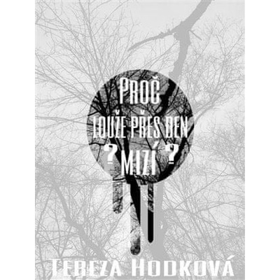 Tereza Hodková: Proč Louže přes den mizí