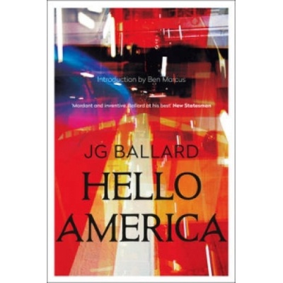 Hello America Ballard J. G.