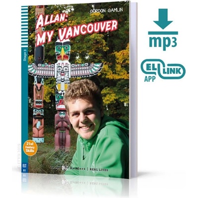 Teen ELI Readers: Allan: My Vancouver + Downloadable Multimedia+