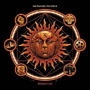 Employed To Serve - Fallen Star (Limited Edition) (LP) (5401148007367)