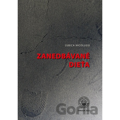 Zanedbávané dieťa - Ľubica Nicolussi