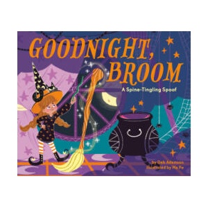 Goodnight, Broom: A Spine-Tingling Spoof | Ma Pe (ISBN: 9780593753644)