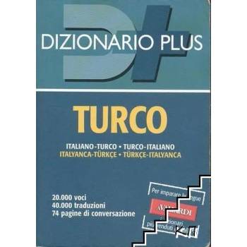 Dizionario turco plus: Italiano-Turco / Turco-Italiano