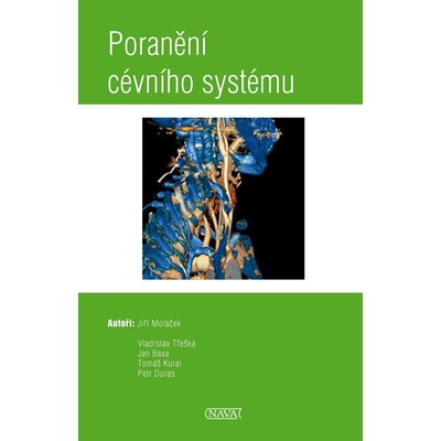 Poranění cévního systému - Jiří Moláček a kolektiv