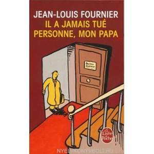 Il a jamais tue personne, mon papa | Jean-Louis Fournier (ISBN: 9782253148678)