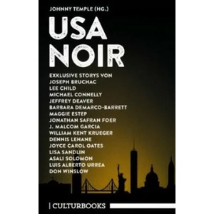 USA Noir | Jonathan Safran Foer, J. Malcom Garcia, William Kent Krueger, Dennis Lehane, Joyce Carol Oates, Lisa Sandlin, Asali Solomon, Luis Alberto Urrea, Don Winslow, Joseph Bruchac, Lee Child, Michael Connell (ISBN: 9783959881029)