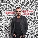 STARR RINGO: GIVE MORE LOVE CD