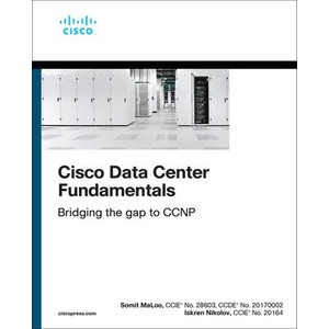 Cisco Data Center Fundamentals | Somit Maloo, Iskren Nikolov (ISBN: 9780137638246)