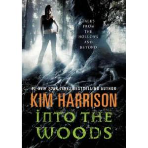 Into the Woods | Kim Harrison (2013)