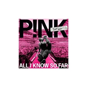 P!NK - All I Know So Far: Setlist CD