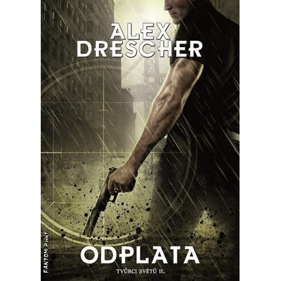 Tvůrci světů 2 - Odplata - Alex Drescher