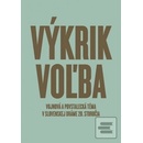 Výkrik. Voľba.