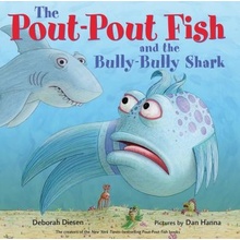 The Pout-Pout Fish and the Bully-Bully Shark Diesen DeborahBoard Books