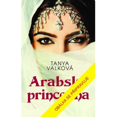 Arabská princezna - Tanya Valková