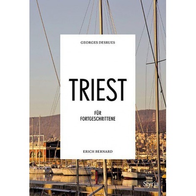 Triest für Fortgeschrittene | Erich Bernard