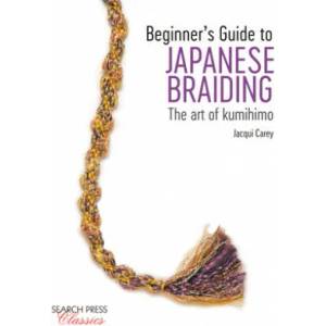 Beginner's Guide to Japanese Braiding | Jacqui Carey (ISBN: 9781782218050)