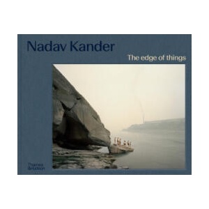Nadav Kander - The Edge of Things (ISBN: 9780500031964)