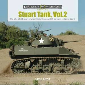 Stuart Tank Vol. 2: The M5, M5A1, and Howitzer Motor Carriage M8 Versions in World War II | David Doyle (ISBN: 9780764358234)