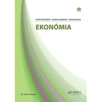 Ekonómia - 2. vydanie - Judita Táncošová, Monika Hudáková, Silvia Švecová