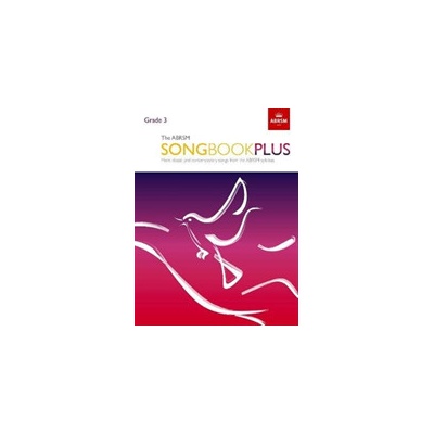 ABRSM Songbook Plus Grade 3 More classic and contemporary songs from the ABRSM syllabusSheet music